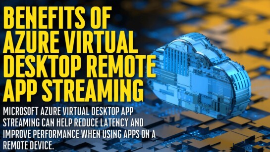 The Benefits of Azure Virtual Desktop Remote App Streaming