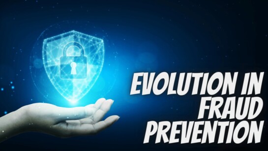 The Need For an Evolution in Fraud Prevention