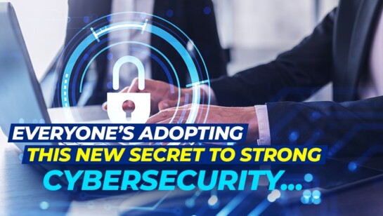 Everyone’s Adopting This New Secret To Stronger Cybersecurity…