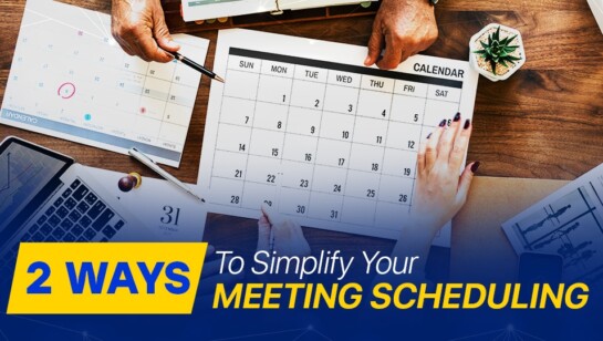 2 Ways To Simplify Your Meeting Scheduling