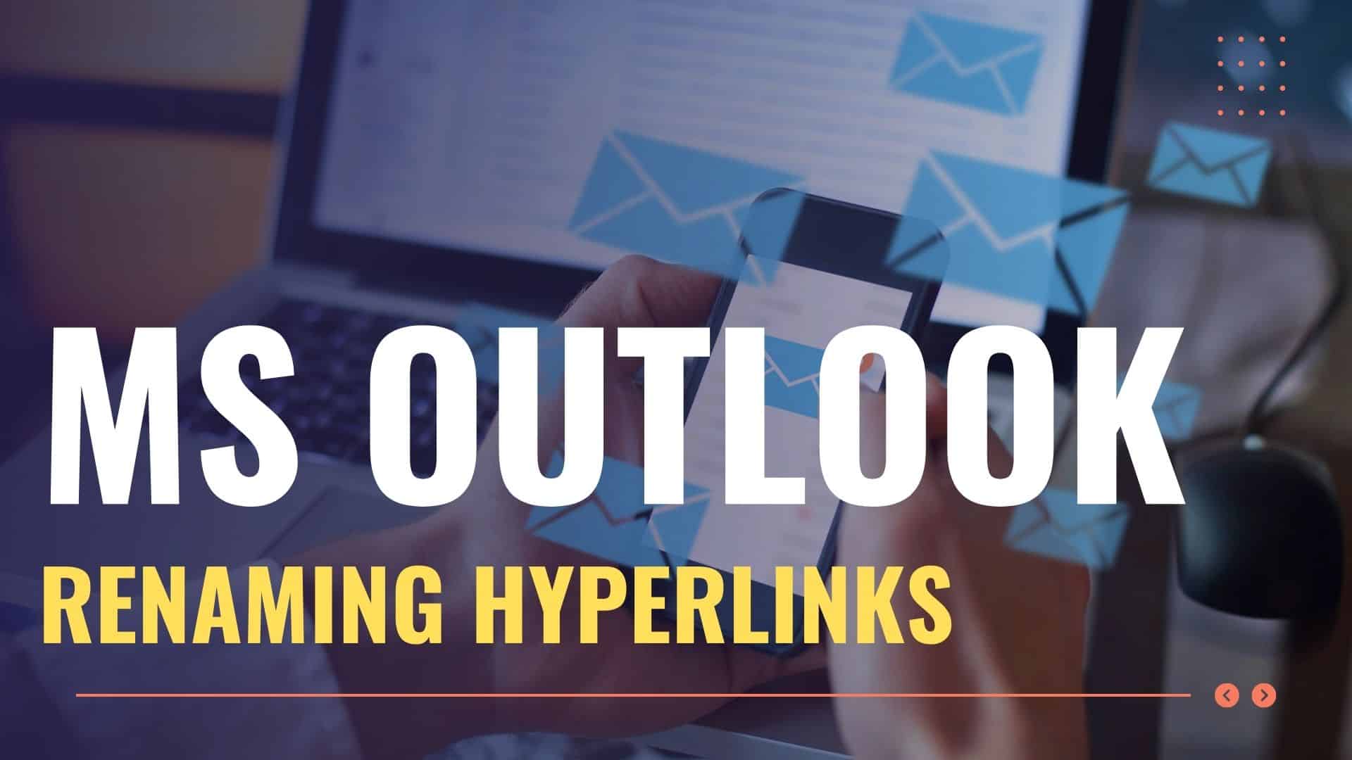 Renaming Hyperlinks Microsoft Outlook