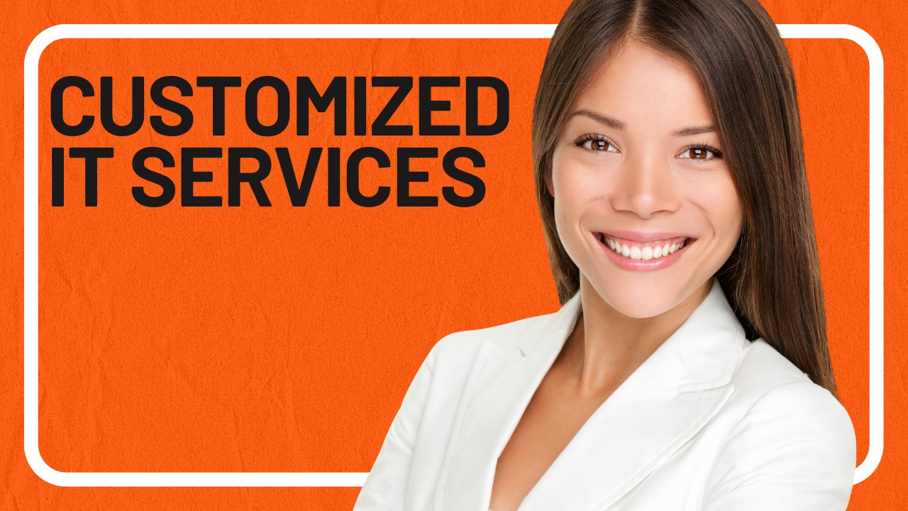 Customized IT Services