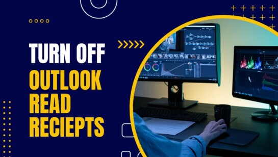 How To Turn Off Outlook Read Receipts For Enhanced Security