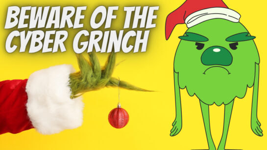 Is the Cyber Grinch Lurking on Your Business IT Network?