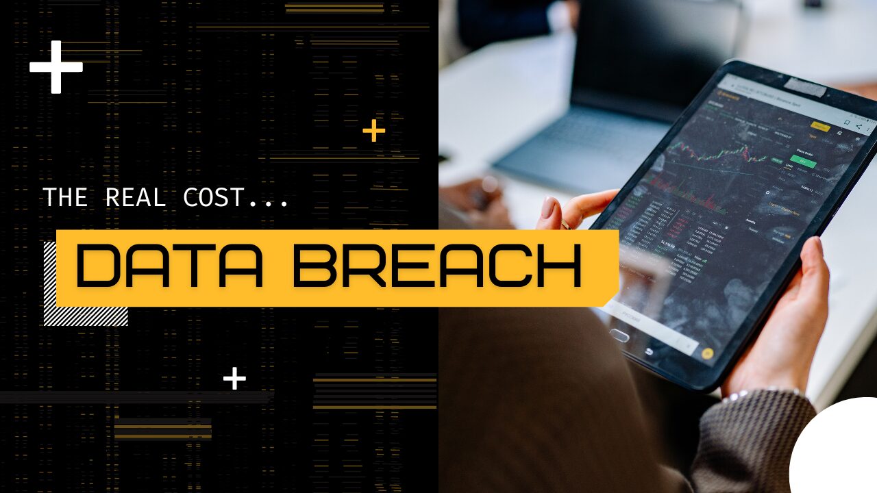 The Real Cost of a Data Breach