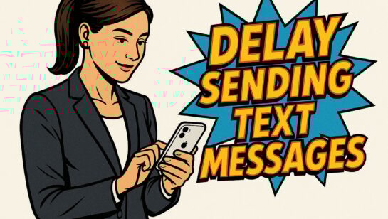 How To Delay Sending SMS Or Text Messages With Your iPhone