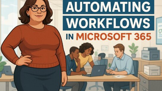 Automating Workflows in Microsoft 365 to Save Time: A Complete Guide
